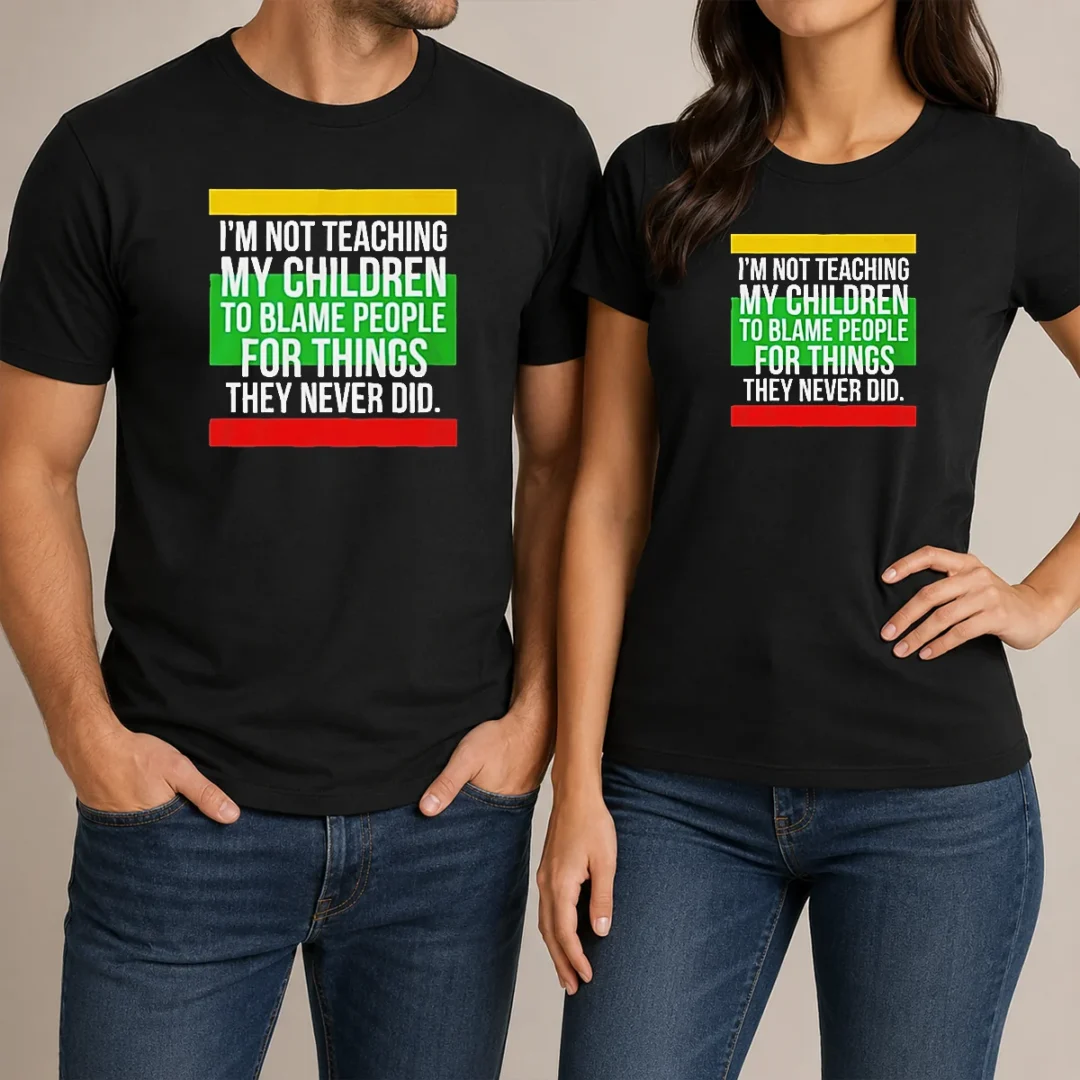 pretty-i-m-not-teaching-my-children-to-blame-people-for-things-they-never-did-t-shirt-1 Pretty I'M Not Teaching My Children To Blame People For Things They Never Did