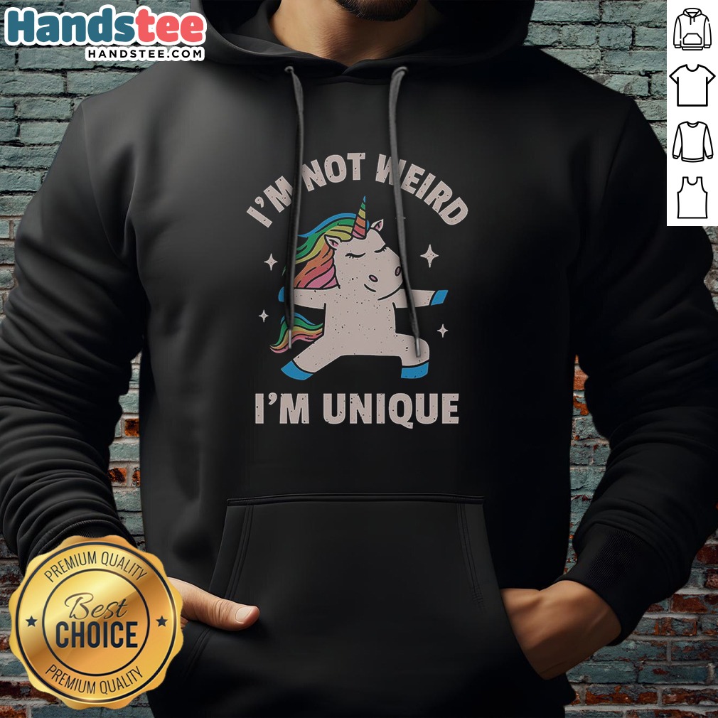 pretty-i-m-not-weird-i-m-unique-hoodie Pretty I'M Not Weird I'M Unique Hoodie displayed on a clean background for an online store.