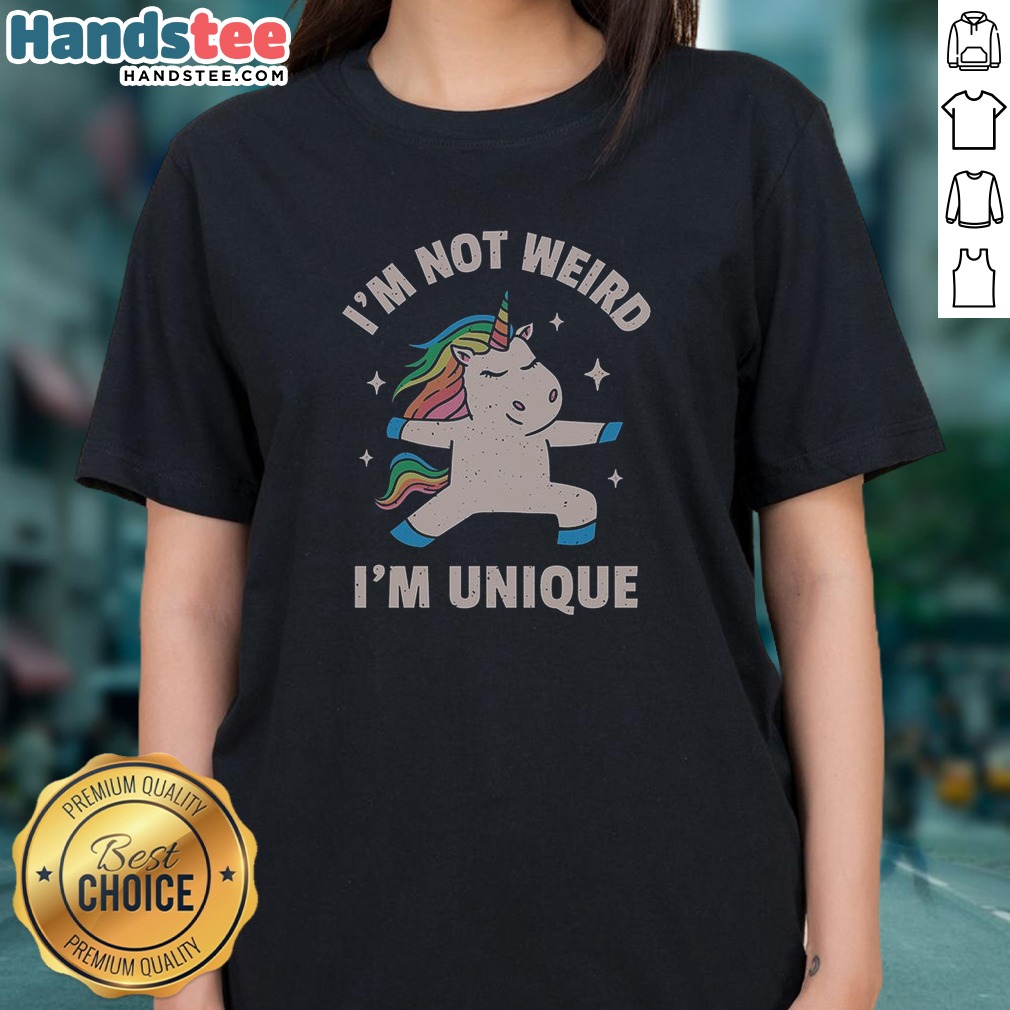pretty-i-m-not-weird-i-m-unique-ladies-shirt Pretty I'M Not Weird I'M Unique Ladies Shirt in vibrant colors, perfect for expressing individuality.
