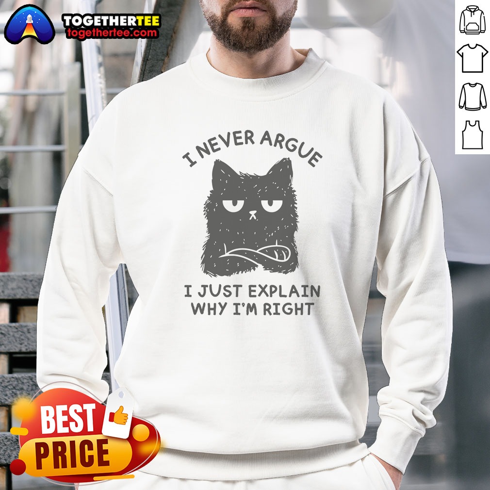 pretty-i-never-argue-i-just-explain-why-i-m-right-sweatshirt Pretty I Never Argue I Just Explain Why I'M Right sweatshirt in light grey with bold black text on front