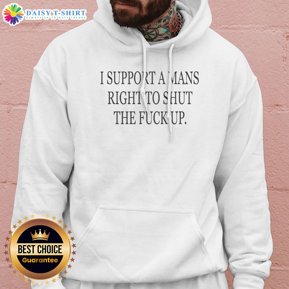 Pretty I Support A Rights To Shut The Fck Up Hoodie Pretty I Support A Rights To Shut The Fck Up Hoodie in a cozy setting, showcasing its unique statement design.