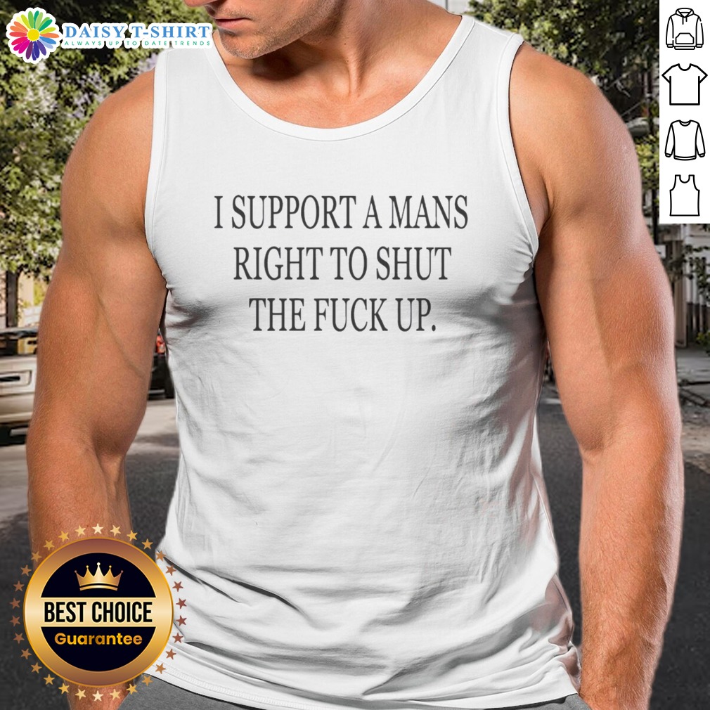 Pretty I Support A Rights To Shut The Fck Up Tank Top Pretty I Support A Rights To Shut The Fck Up Tank Top on a neutral background, showcasing its fun message.