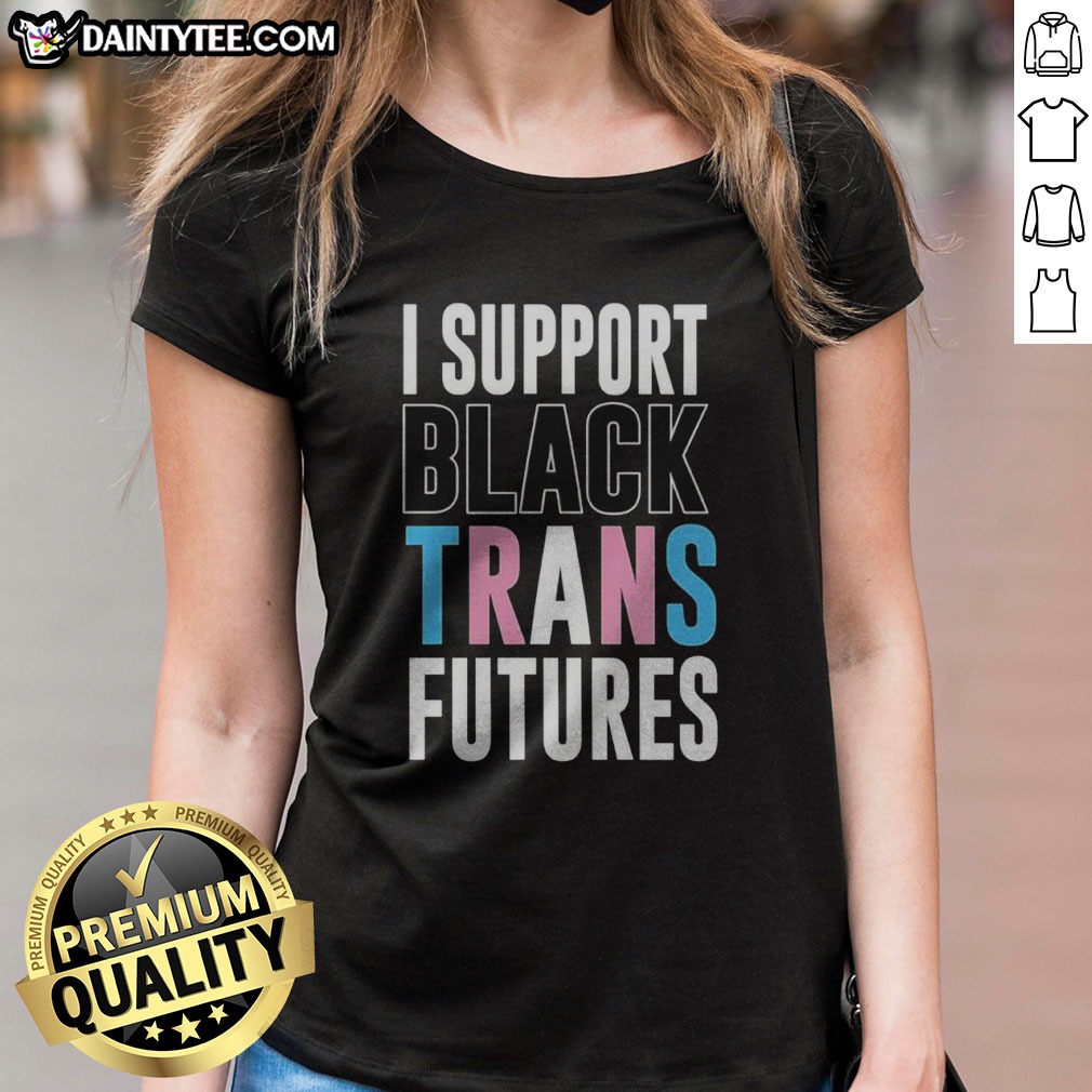 pretty-i-support-black-trans-futures-ladies-shirt Pretty I Support Black Trans Futures Ladies Shirt featuring a vibrant design on a comfortable fabric.