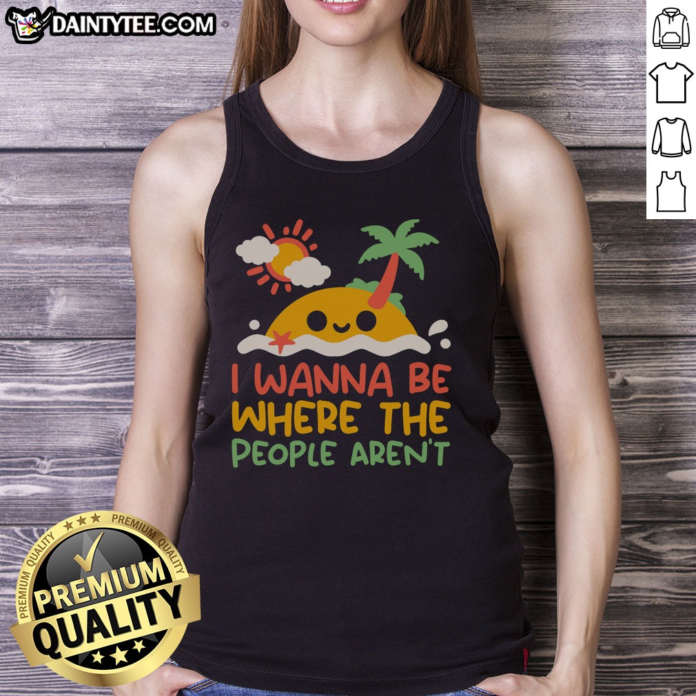 pretty-i-wanna-be-where-the-people-aren-t-antisocial-desert-island-tank-top Pretty I Wanna Be Where The People Aren'T Antisocial Desert Island Tank Top in a vibrant design, perfect for summer wear.