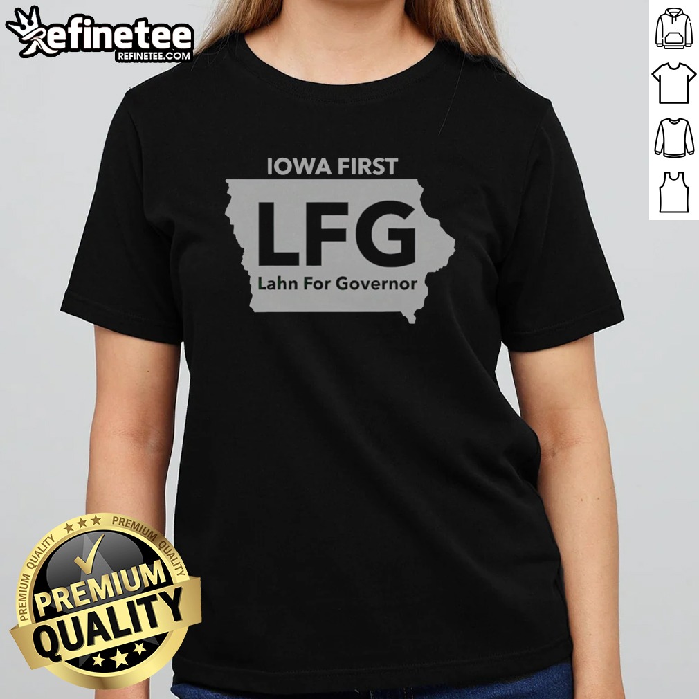 pretty-iowa-first-lfg-lahn-for-governor-political-campaign-girl-t-shirt-girlt-shirt Pretty Iowa First LFG Lahn For Governor Political Campaign girl t-shirt featuring a bold design.