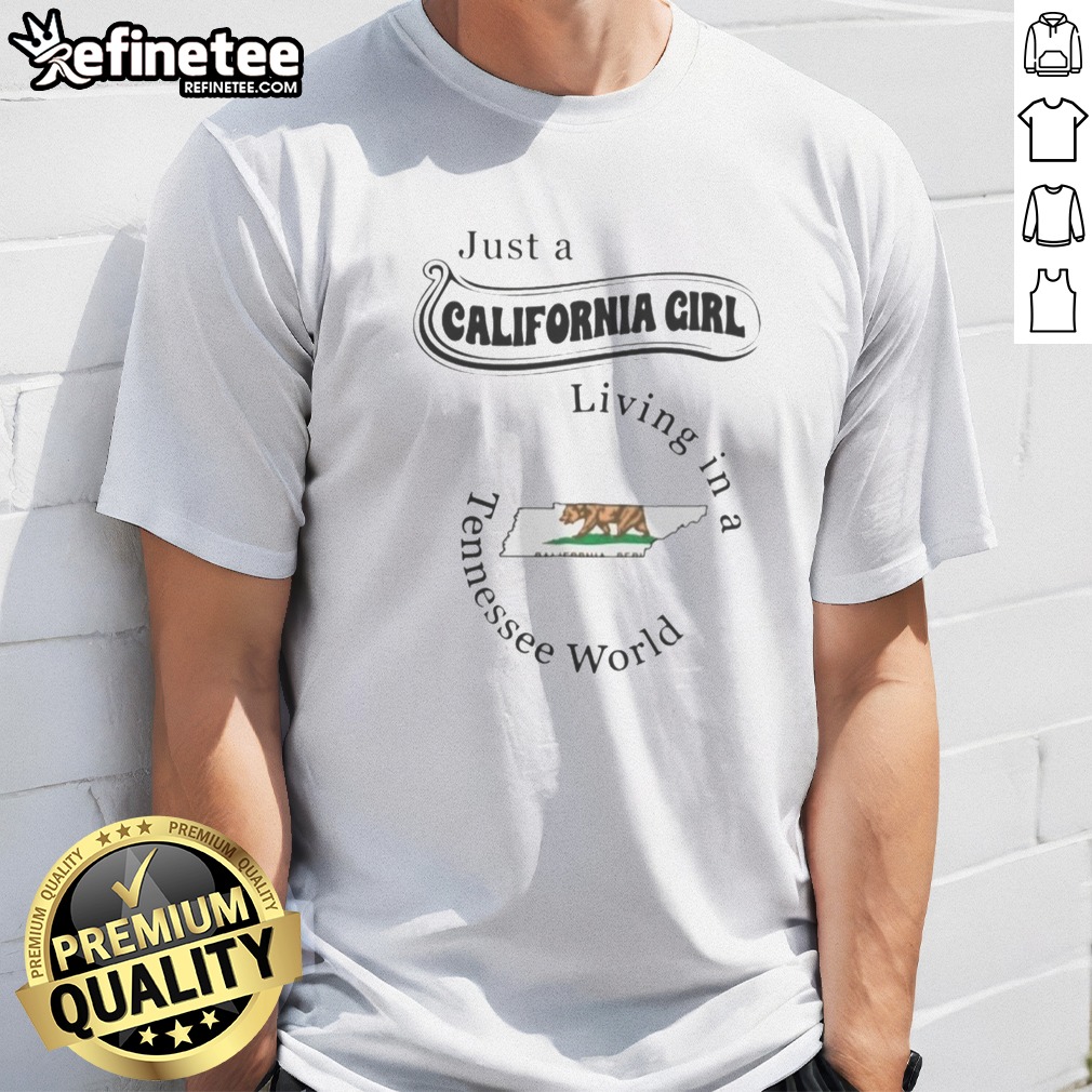 pretty-just-a-california-girl-living-in-a-tennessee-world-tennessee-state-t-shirt-1 Pretty Just A California Girl Living In A Tennessee World Tennessee State t shirt featuring bold text on a comfortable cotton tee