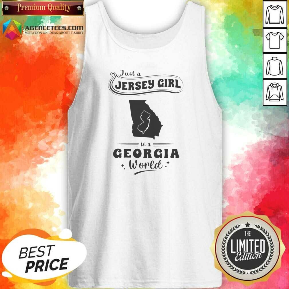 pretty-just-a-jersey-girl-in-a-georgia-world-tank-top-optimized Pretty Just A Jersey Girl In A Georgia World tank top optimized, sleeveless casual summer top with bold text design