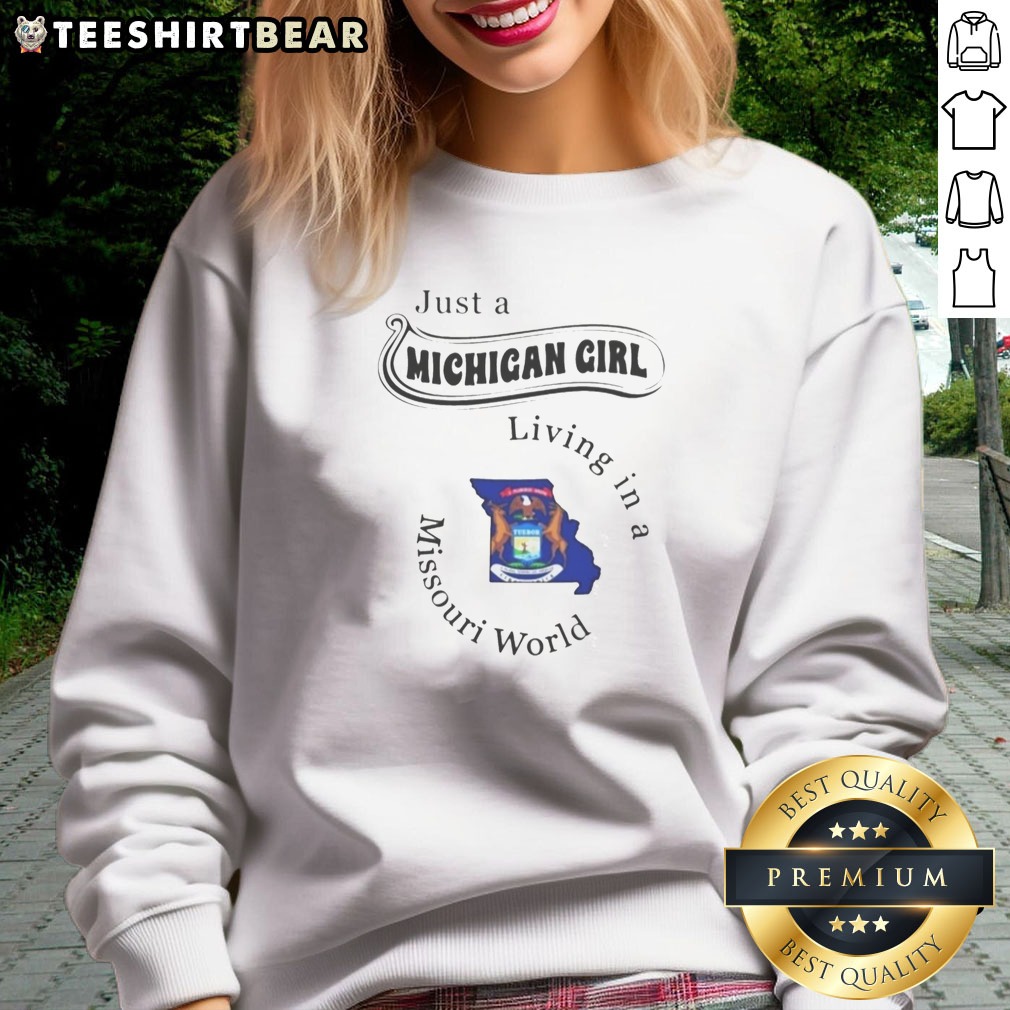 pretty-just-a-michigan-girl-living-in-a-missouri-world-state-map-sweatshirt Pretty Just A Michigan Girl Living In A Missouri World State Map Sweatshirt on sweatshirt
