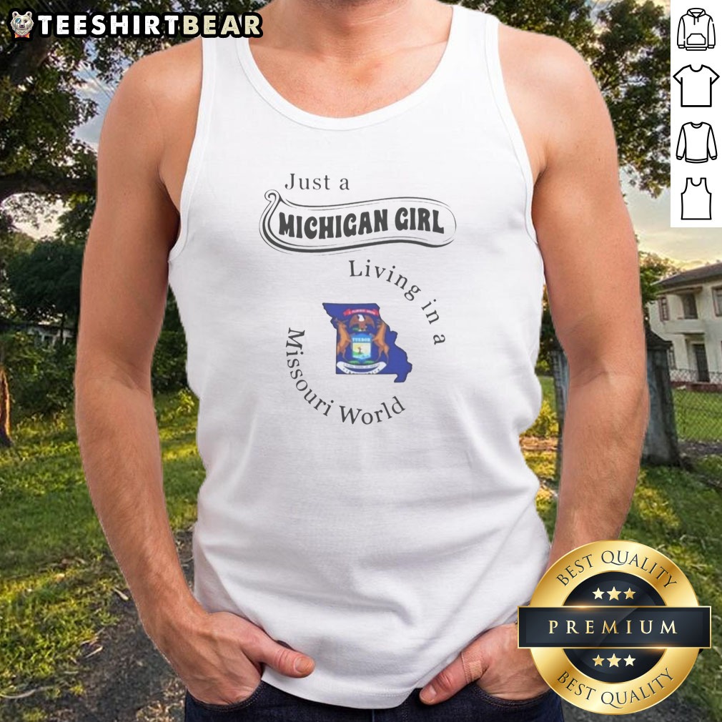 pretty-just-a-michigan-girl-living-in-a-missouri-world-state-map-tank-top Pretty Just A Michigan Girl Living In A Missouri World State Map Tank top on tank top