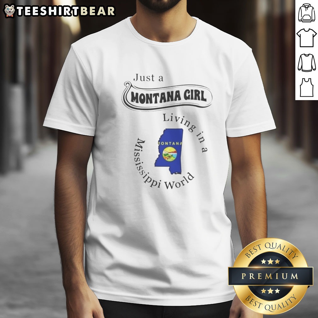 pretty-just-a-montana-girl-living-in-a-mississippi-world-graphic-shirt-1 Pretty Just A Montana Girl Living In A Mississippi World Graphic Shirt on shirt