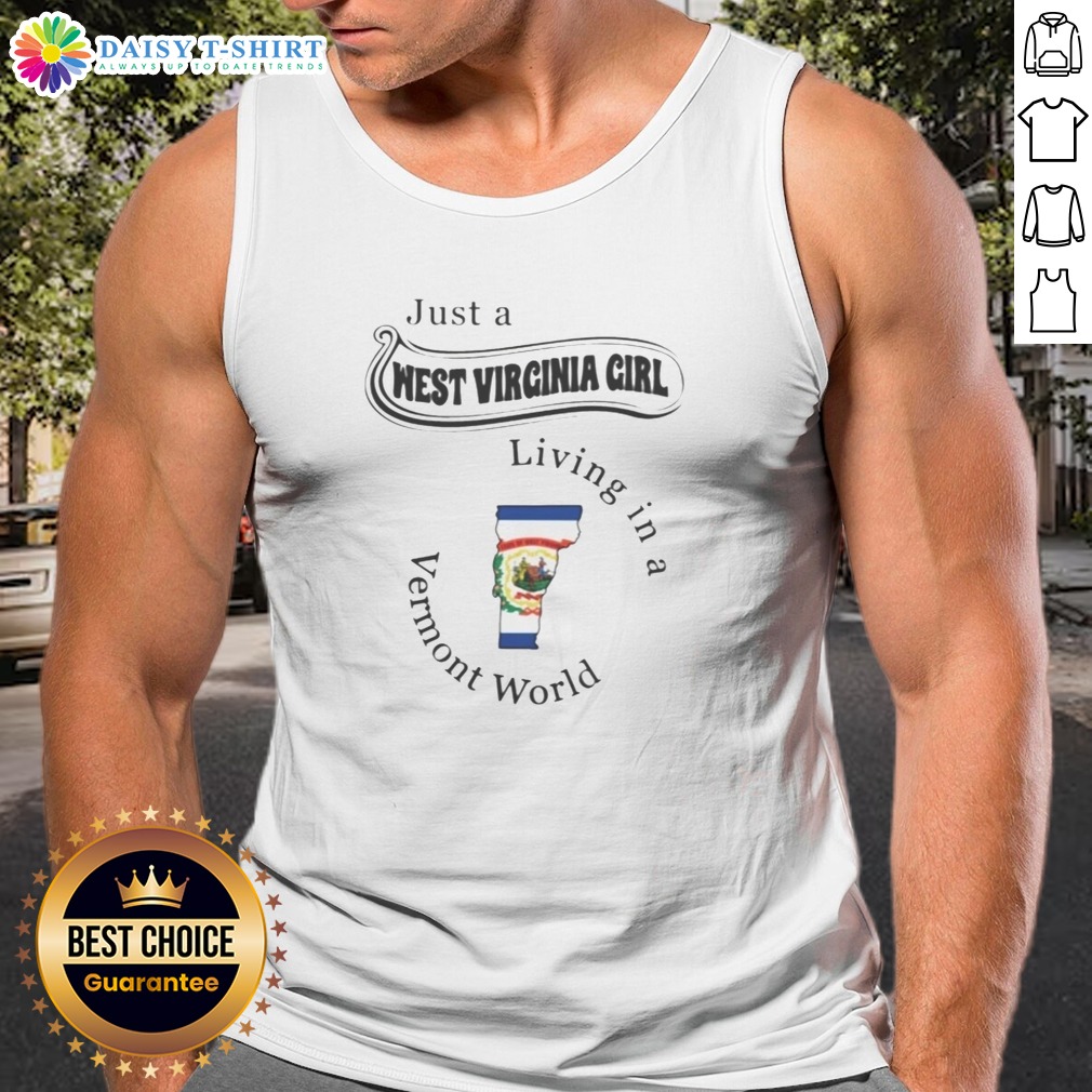 pretty-just-a-west-virginia-girl-living-in-a-vermont-world-tank-top Pretty Just A West Virginia Girl Living In A Vermont World Tank Top in white, sleeveless casual wear