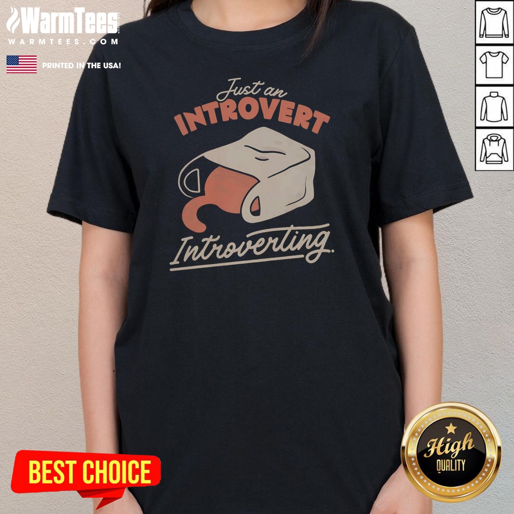 pretty-just-an-introvert-introverting-cat-in-a-bag-ladies-tee Pretty Just An Introvert Introverting Cat In A Bag ladies tee featuring a relaxed fit and soft fabric for casual wear