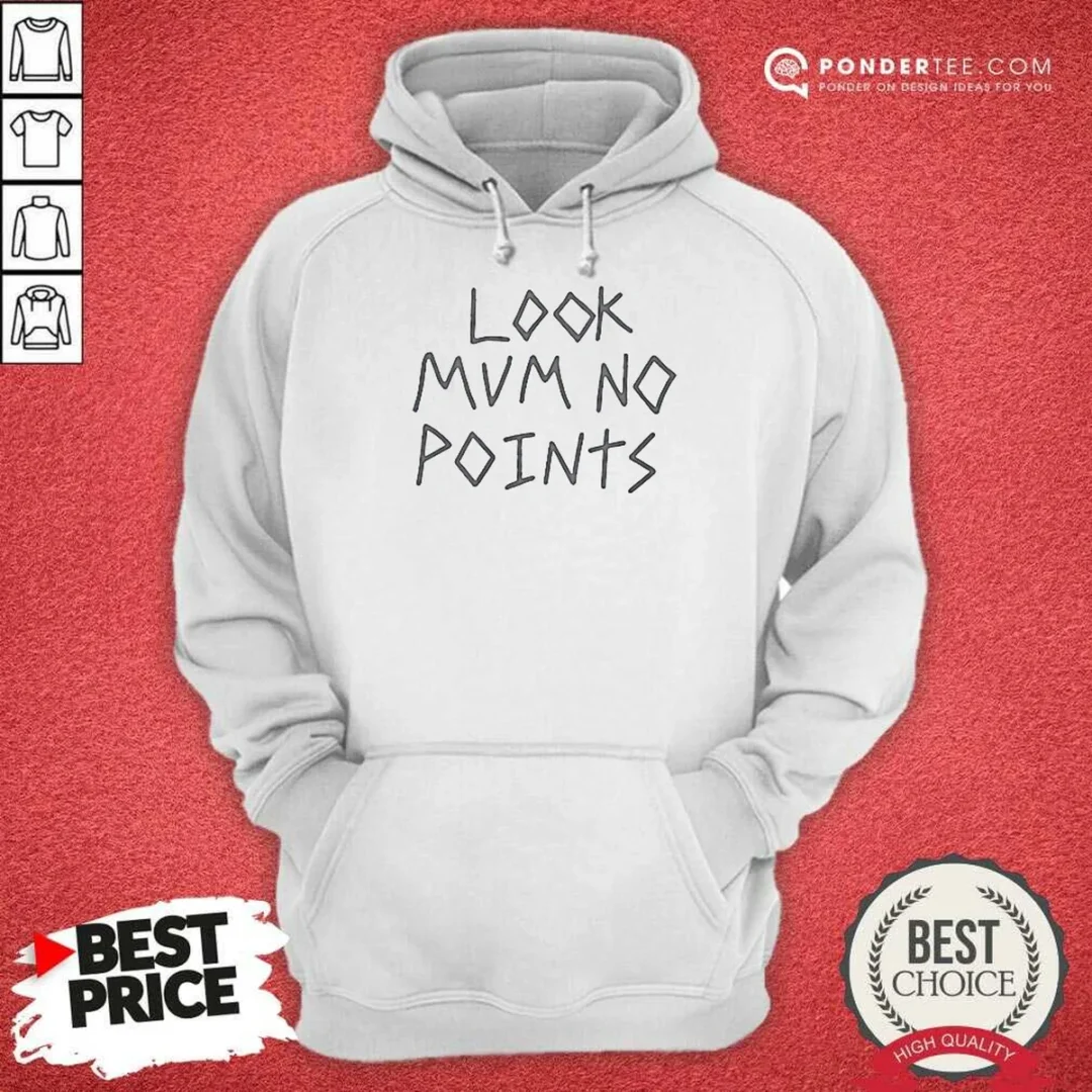 pretty-look-mum-no-points-hoodie-hoodie-optimized Pretty Look Mum No Points Hoodie