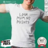 Pretty Look Mum No Points shirt optimized, short-sleeve casual cotton tee with bold graphic print