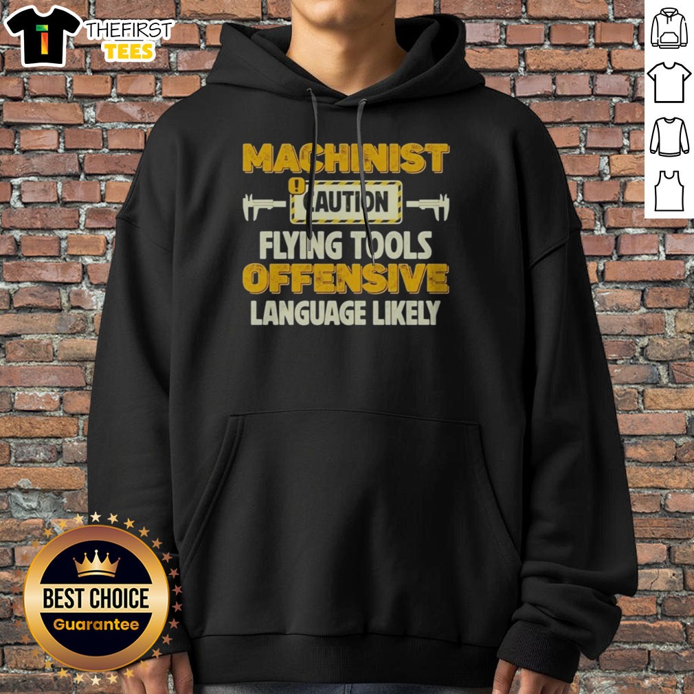 pretty-machinist-caution-flying-tools-offensive-language-likely-hobby-hoodie Pretty Machinist Caution Flying Tools Offensive Language Likely Hobby Hoodie displayed in a vibrant color