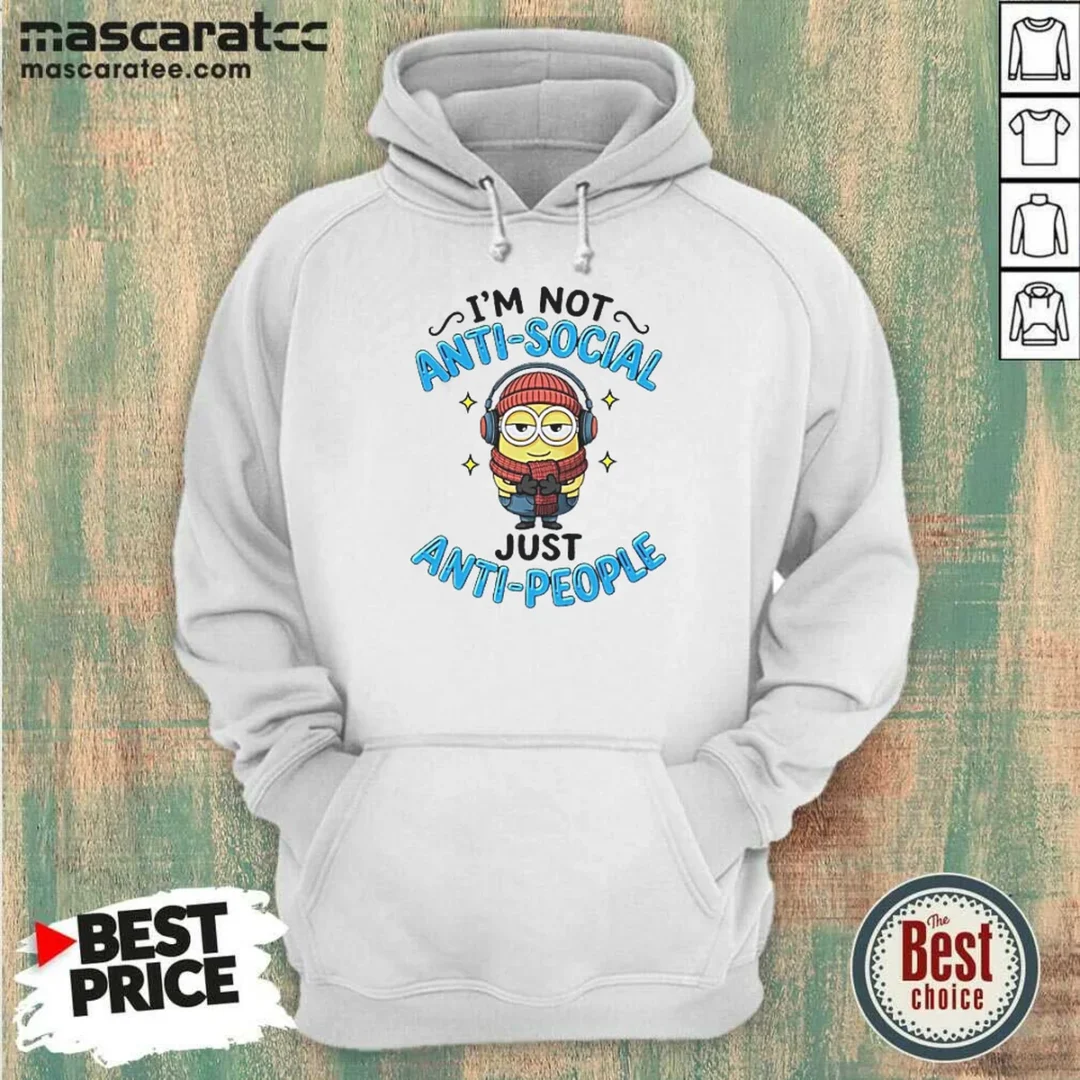 pretty-minions-i-m-not-anti-social-just-anti-people-hoodie-hoodie-optimized Pretty Minions I'M Not Anti Social Just Anti People Hoodie hoodie optimized in dark color with front pocket and drawstring hood