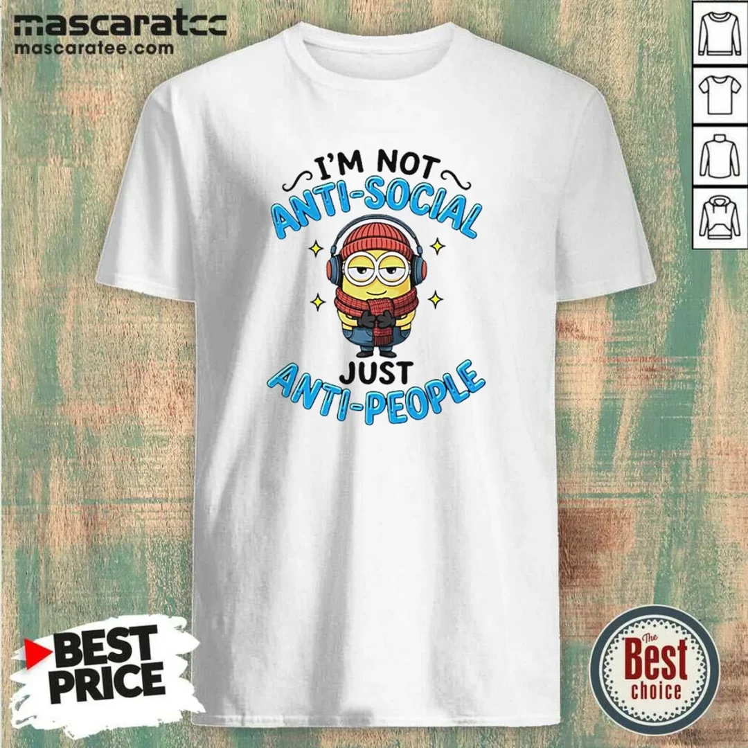 pretty-minions-i-m-not-anti-social-just-anti-people-shirt-optimized Pretty Minions I'M Not Anti Social Just Anti People