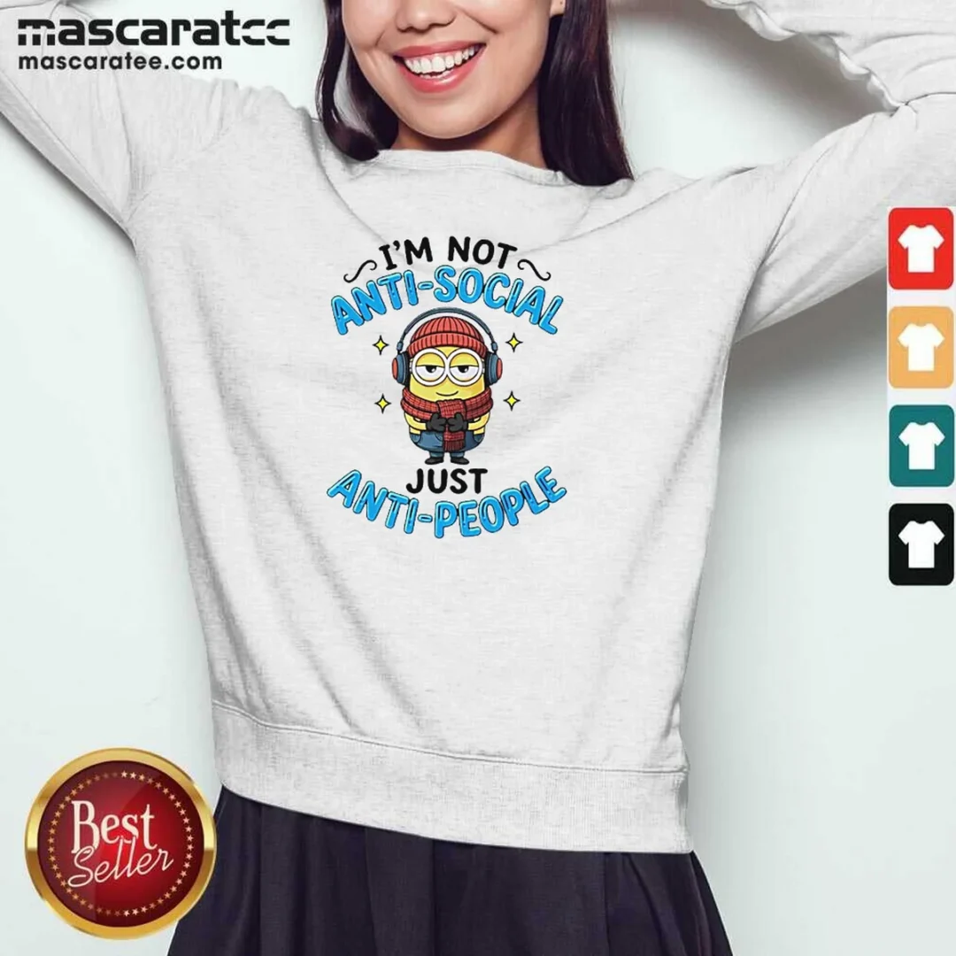 pretty-minions-i-m-not-anti-social-just-anti-people-sweatshirt-sweatshirt-optimized Pretty Minions I'M Not Anti Social Just Anti People Sweatshirt