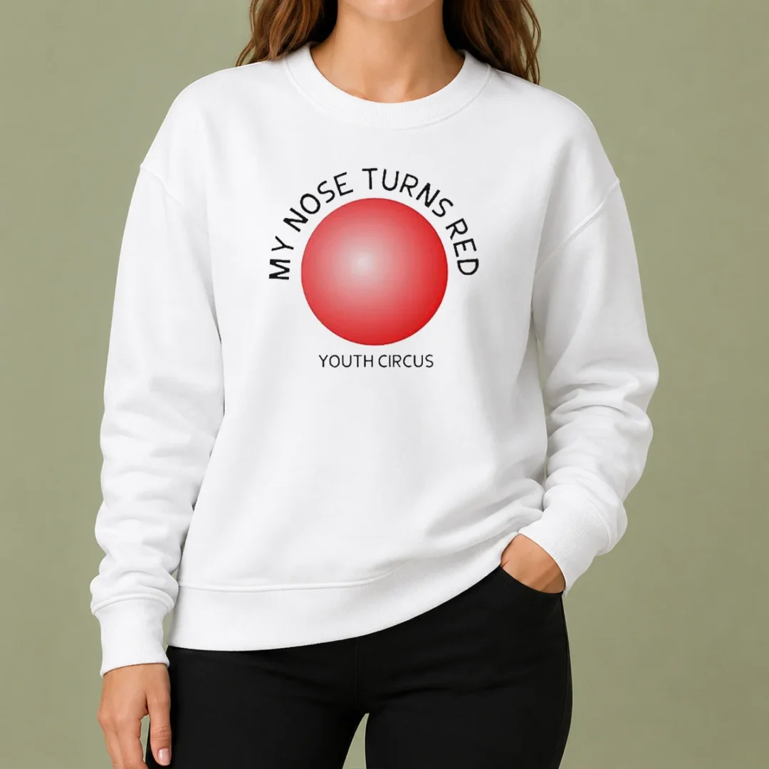 pretty-my-nose-turns-red-youth-circus-funny-sweater Pretty My Nose Turns Red Youth Circus Funny Sweater