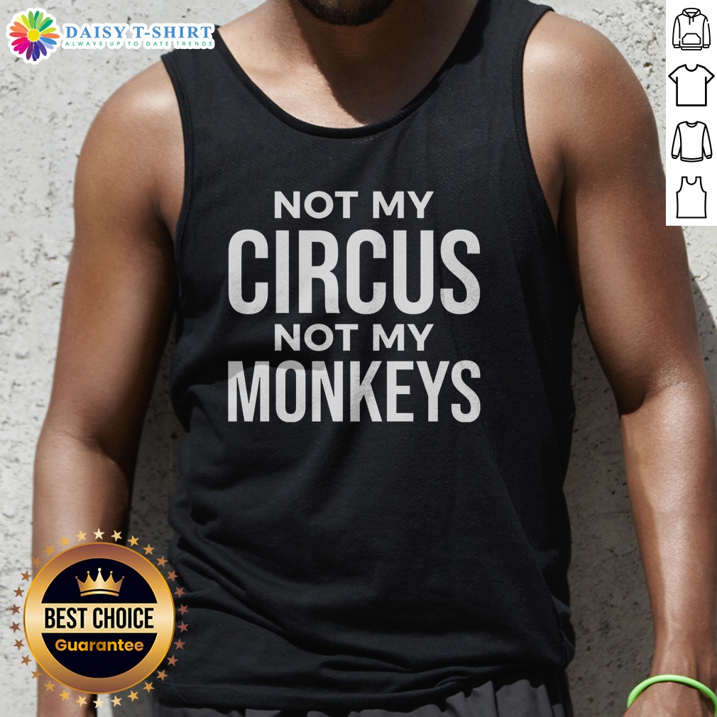 pretty-not-my-circus-not-my-monkeys-tank-top Pretty Not My Circus Not My Monkeys Tank Top in a vibrant design, perfect for casual wear.