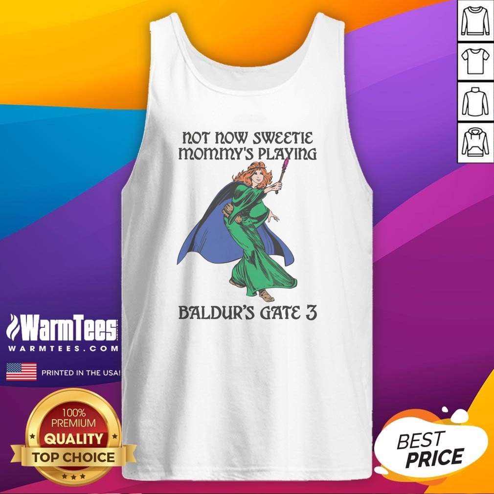 pretty-not-now-sweetie-mommys-playing-game-3-tank-top Pretty Not Now Sweetie Mommys Playing Game 3 Tank Top