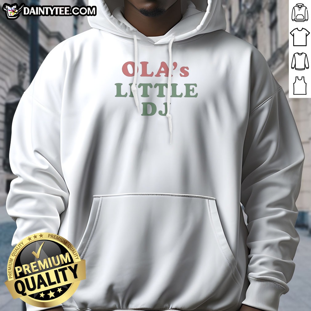 pretty-ola-s-little-dj-hoodie Pretty Ola'S Little DJ Hoodie