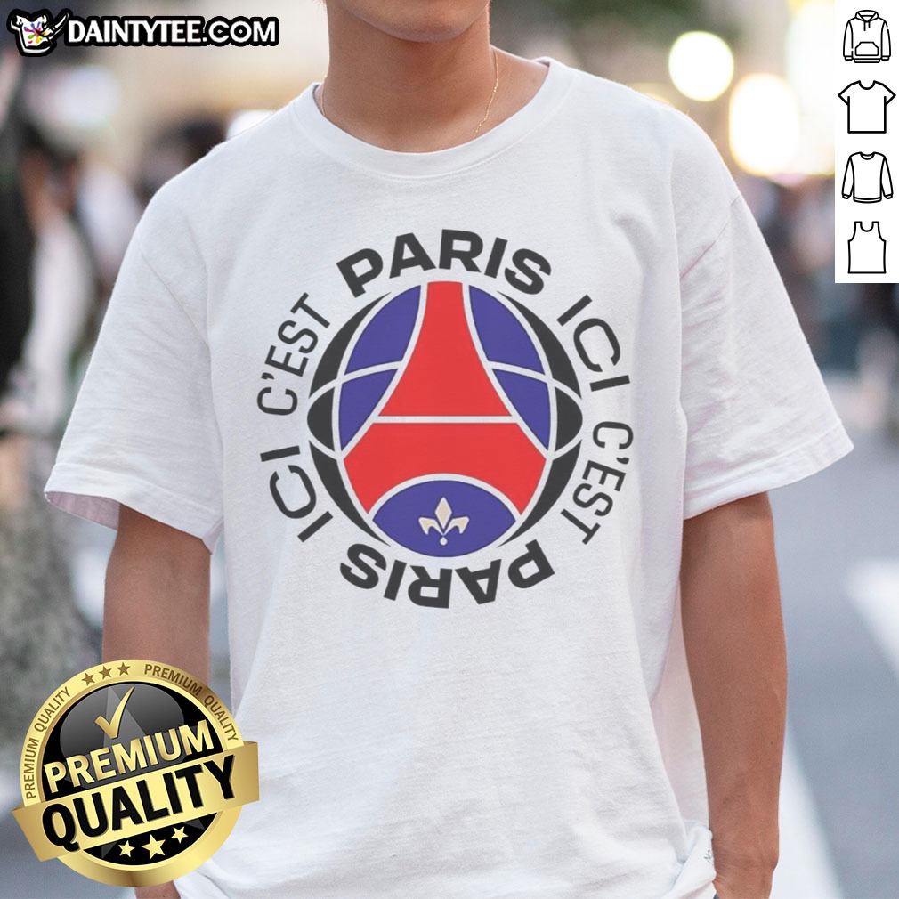 pretty-paris-saint-germain-football-club-ici-c-est-paris-shirt-1 Pretty Paris Saint Germain Football Club Ici C'Est Paris Shirt displayed on a white background