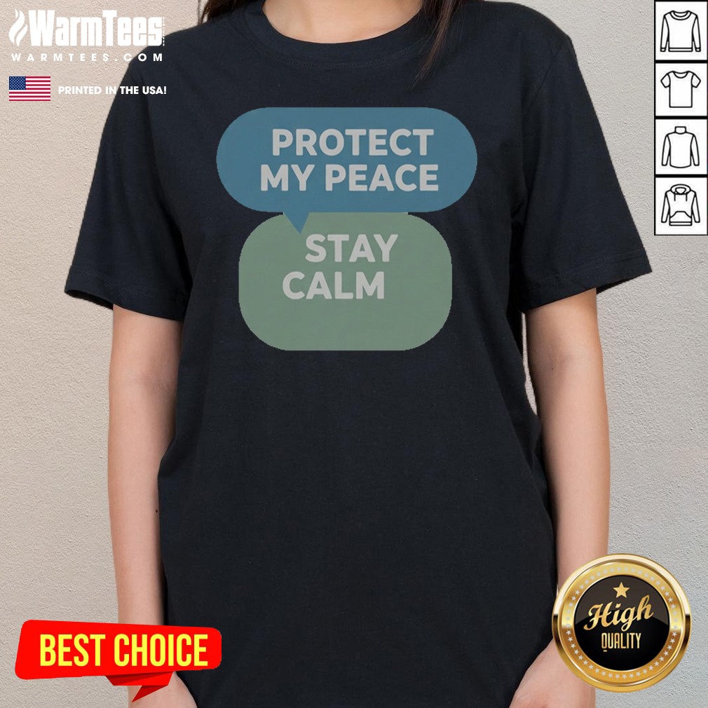 pretty-protect-my-peace-stay-calm-ladies-tee Pretty Protect My Peace Stay Calm ladies tee featuring a calming design perfect for everyday wear.