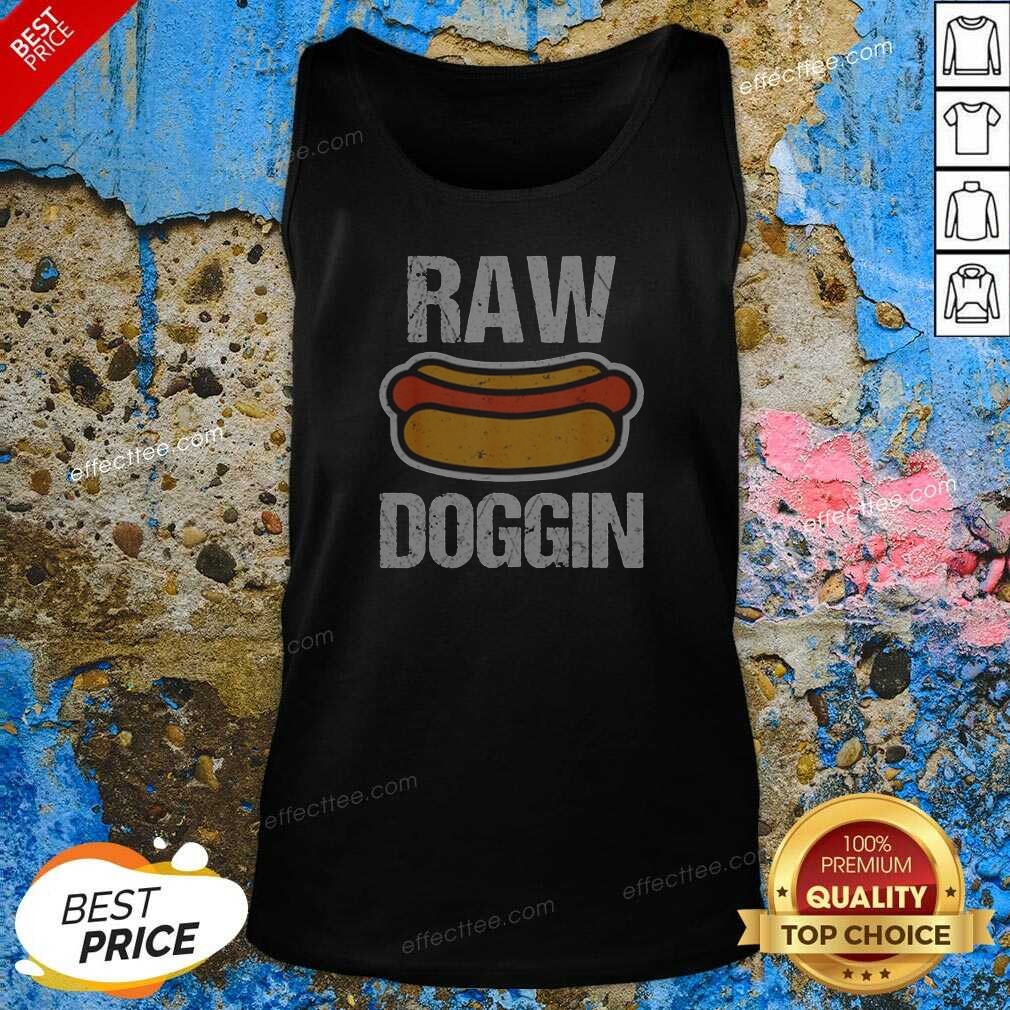 pretty-raw-doggin-hot-dog-food-humor-funny-cooking-grill-chef-meal-eating-tank-top-tank-top-optimized Pretty Raw Doggin Hot Dog Food Humor Funny Cooking Grill Chef Meal Eating Tank Top