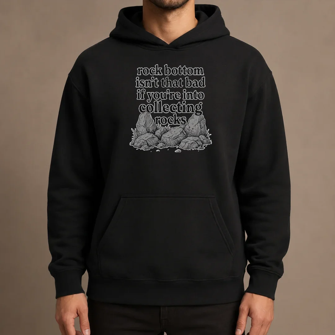 pretty-rock-bottom-isn-t-that-bad-if-you-re-into-collecting-rocks-hoodie Pretty Rock Bottom Isn'T That Bad If You'Re Into Collecting Rocks Hoodie