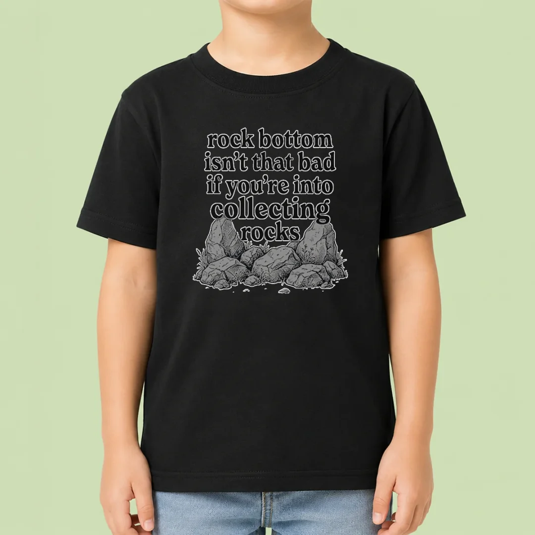 pretty-rock-bottom-isn-t-that-bad-if-you-re-into-collecting-rocks-kids-t-shirt Pretty Rock Bottom Isn'T That Bad If You'Re Into Collecting Rocks Kids T-Shirt