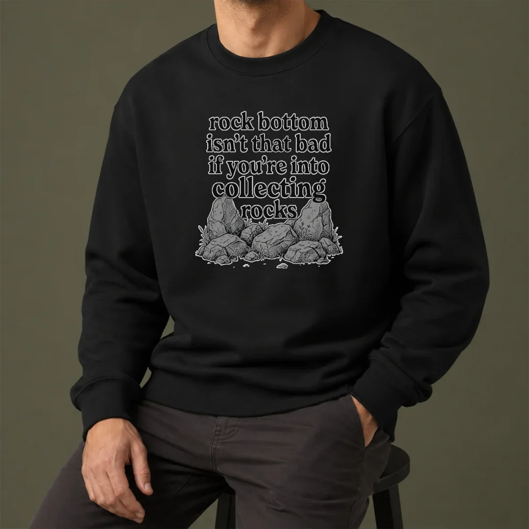 pretty-rock-bottom-isn-t-that-bad-if-you-re-into-collecting-rocks-sweater Pretty Rock Bottom Isn'T That Bad If You'Re Into Collecting Rocks Sweater