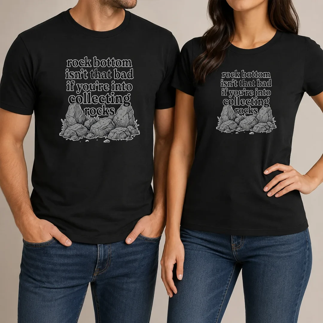 pretty-rock-bottom-isn-t-that-bad-if-you-re-into-collecting-rocks-t-shirt Pretty Rock Bottom Isn'T That Bad If You'Re Into Collecting Rocks t shirt with bold text design on a white cotton tee