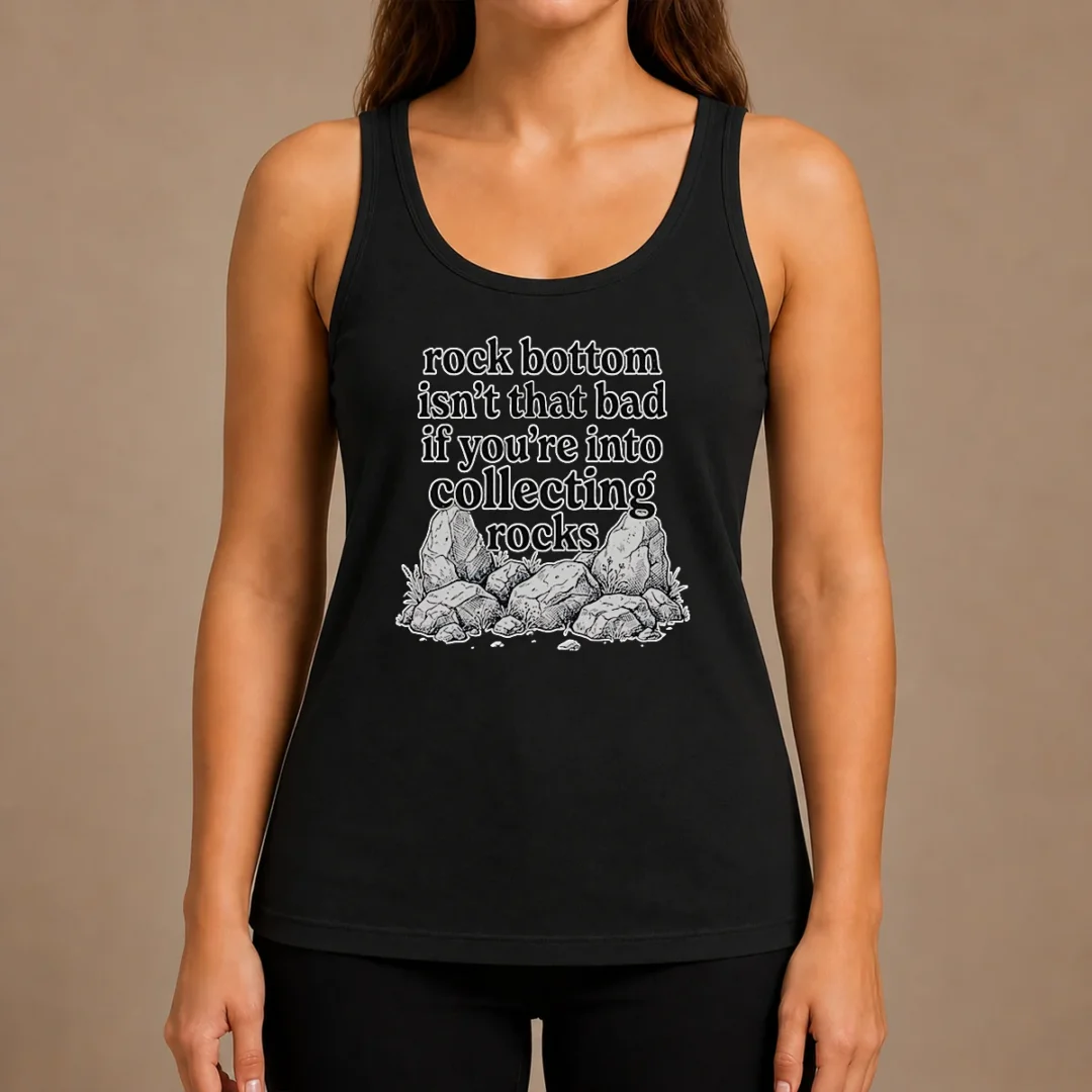 pretty-rock-bottom-isn-t-that-bad-if-you-re-into-collecting-rocks-tank-top Pretty Rock Bottom Isn'T That Bad If You'Re Into Collecting Rocks Tank Top