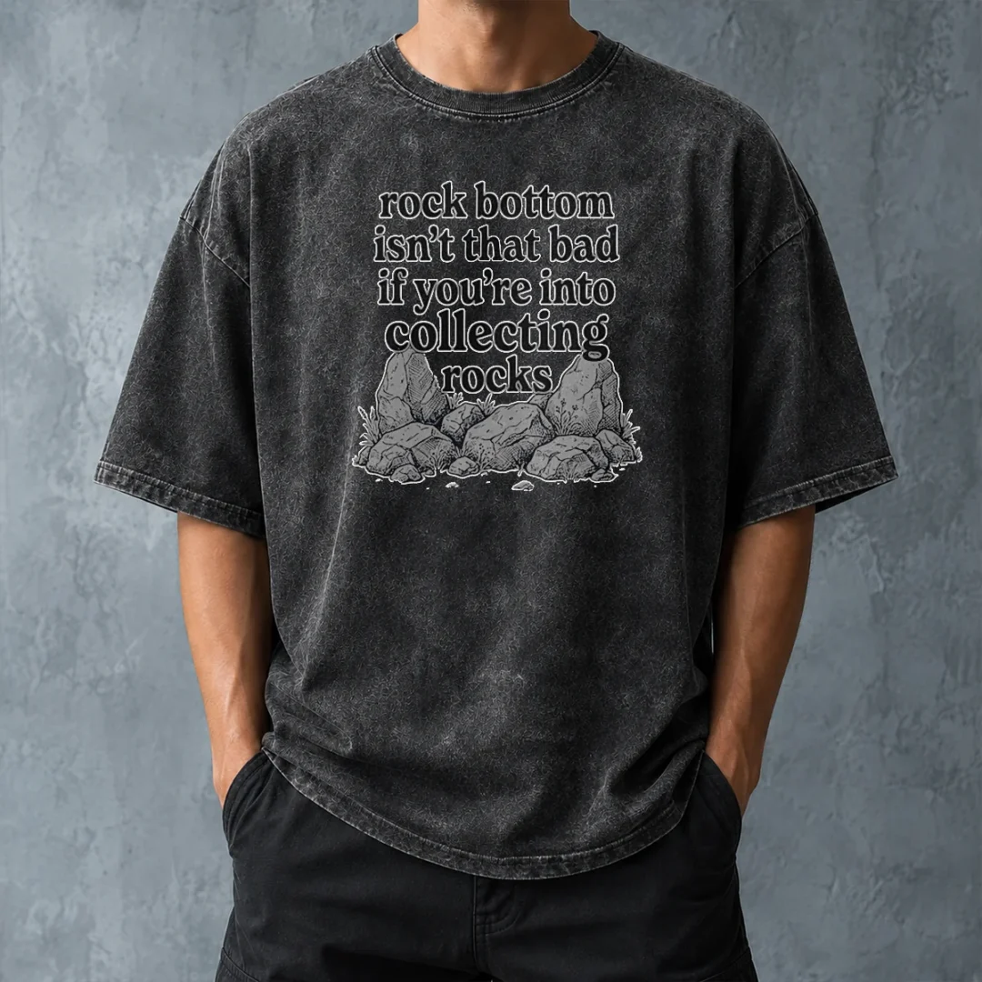 pretty-rock-bottom-isn-t-that-bad-if-you-re-into-collecting-rocks-washed-t-shirt-washed-tshirt Pretty Rock Bottom Isn'T That Bad If You'Re Into Collecting Rocks Washed T-Shirt