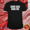 Pretty Save Gas Ride Me