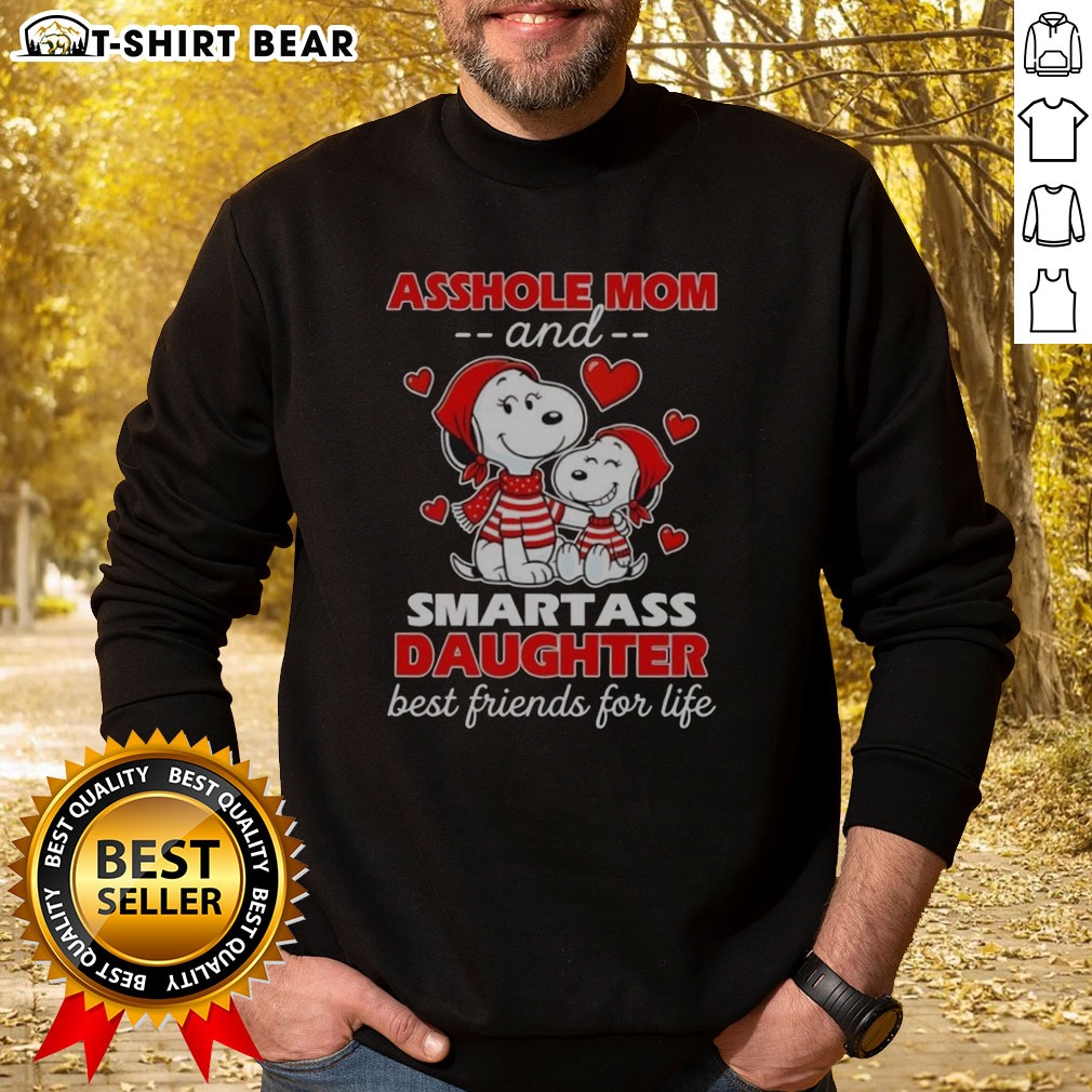 pretty-snoopy-and-peanuts-asshole-mom-and-smartass-daughter-best-friends-for-life-sweatshirt Pretty Snoopy And Peanuts Asshole Mom And Smartass Daughter Best Friends For Life Sweatshirt featuring colorful graphics