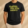 Pretty So Where'S Your Sister Tonight t shirt in classic fit with bold text design on front