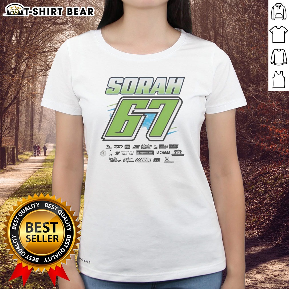 Pretty Sorah 67 Race Car Driver Motorsports Fan Speedway Auto Racing Enthusiast Apparel Ladies shirt Pretty Sorah 67 Race Car Driver Motorsports Fan Ladies shirt featuring vibrant graphics for racing enthusiasts