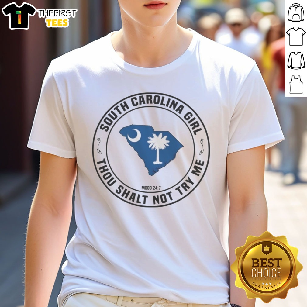 pretty-south-carolina-girl-thou-shalt-not-try-me-mood-24-7-state-shirt-1 Pretty South Carolina Girl Thou Shalt Not Try Me Mood 24 7 State Shirt designed for comfort and style.