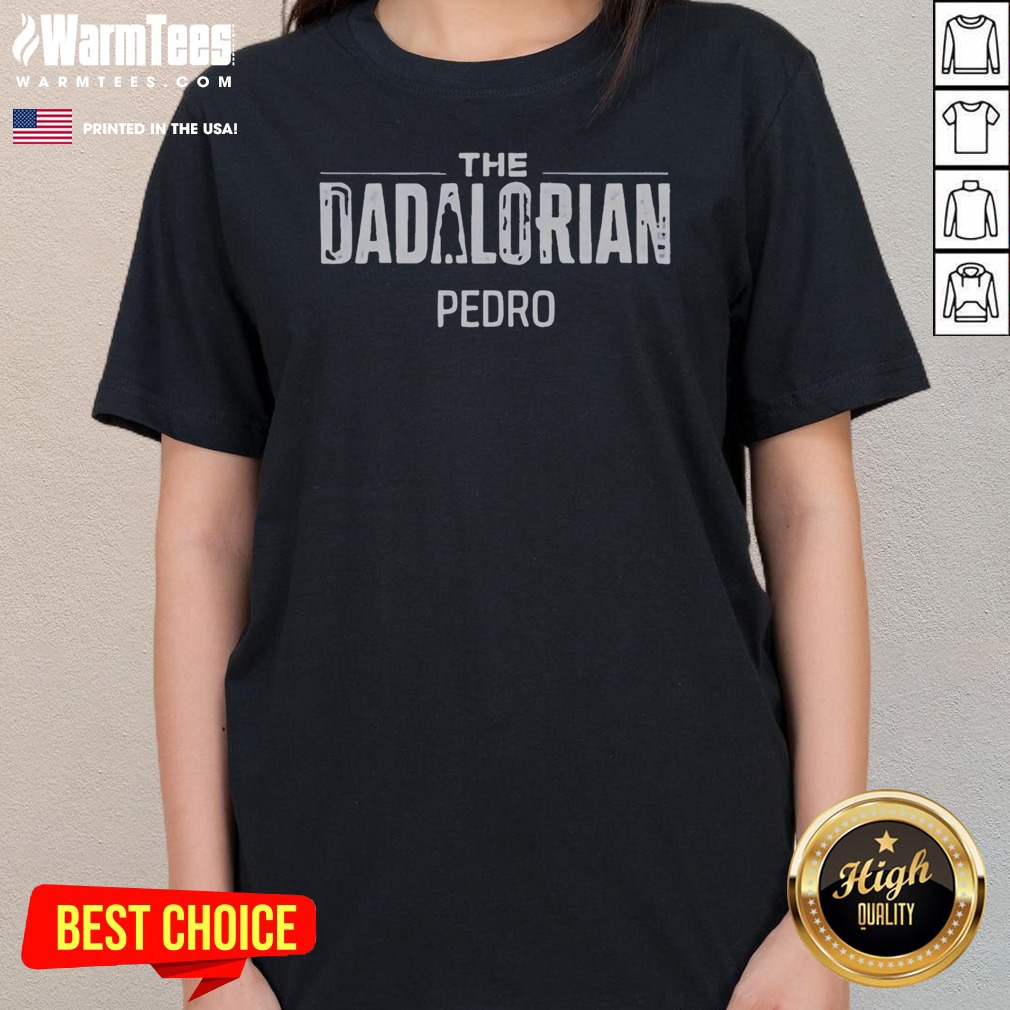 pretty-the-dadalorian-pedro-star-wars-ladies-tee Pretty The Dadalorian Pedro Star Wars ladies tee featuring a fitted short sleeve design with graphic print