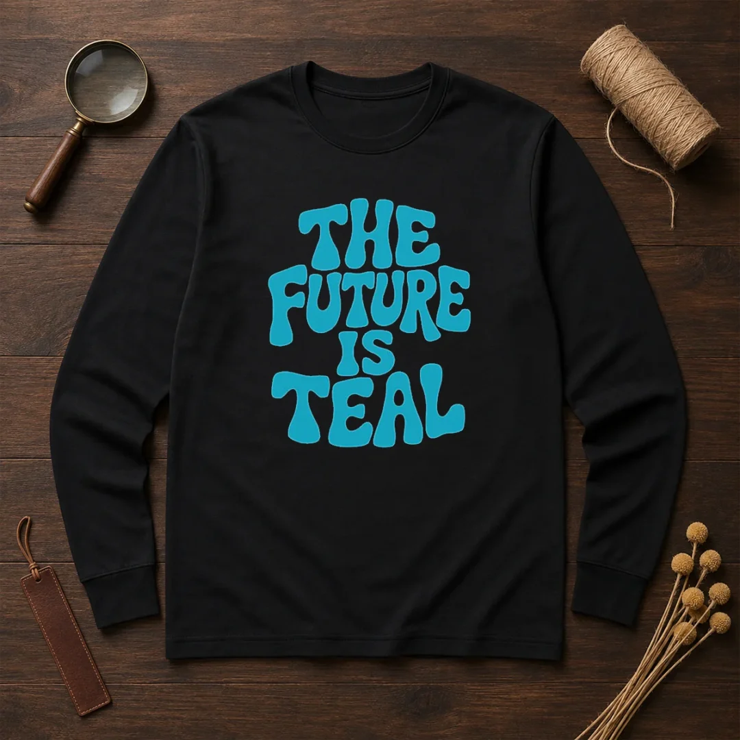 pretty-the-future-is-teal-long-sleeve-shirt Pretty The Future Is Teal Long Sleeve Shirt