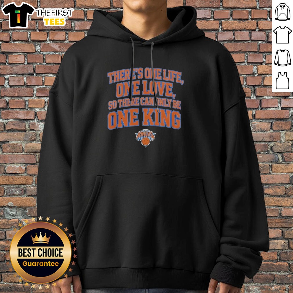 pretty-there-is-one-life-one-love-so-there-can-only-be-one-king-new-york-knicks-hoodie Pretty There Is One Life One Love So There Can Only Be One King New York Knicks Hoodie in navy blue with bold white and orange text