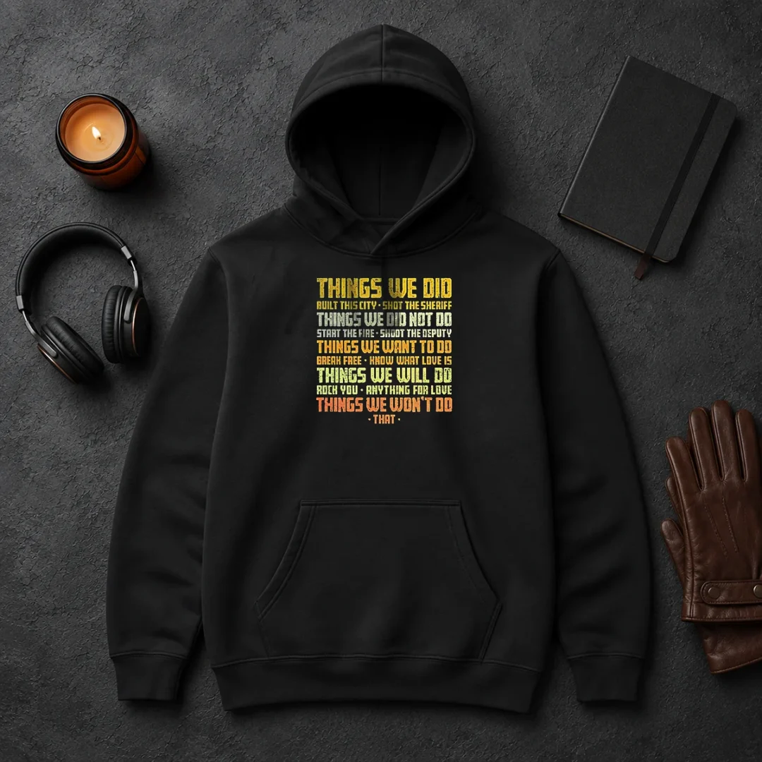 Pretty Things We Did Built This City Hoodie Pretty Things We Did Built This City Hoodie