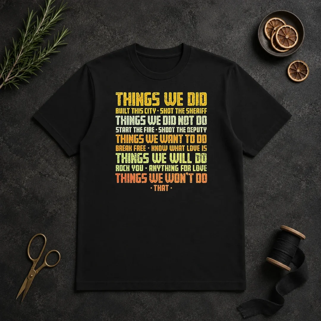 Pretty Things We Did Built This City t shirt Pretty Things We Did Built This City