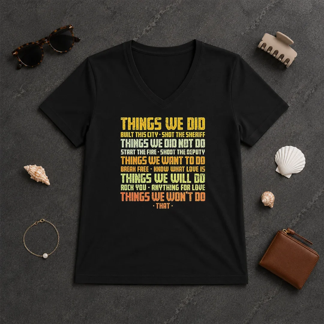 Pretty Things We Did Built This City V Neck Shirt Pretty Things We Did Built This City V-Neck Shirt
