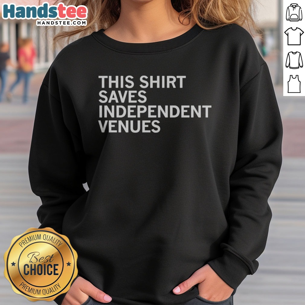 pretty-this-shirt-saves-independent-venues-sweatshirt Pretty This Shirt Saves Independent Venues sweatshirt in a cozy setting, showcasing its unique design.