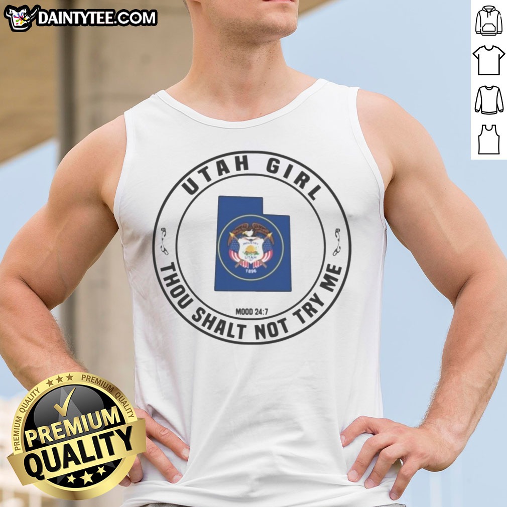pretty-utah-girl-thou-shalt-not-try-me-mood-24-7-utah-state-flag-tank-top Pretty Utah Girl Thou Shalt Not Try Me Mood 24 7 Utah State Flag Tank top in vibrant colors, perfect for summer wear.