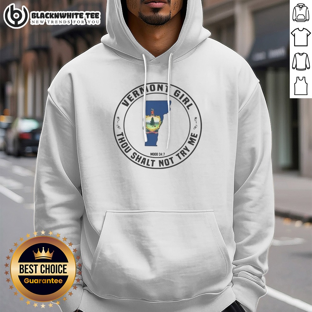 Pretty Vermont Girl Thou Shalt Not Try Me Mood 24 7 State Graphic Print Hoodie Pretty Vermont Girl Thou Shalt Not Try Me Mood 24 7 State Graphic Print Hoodie displayed on a hanger with vibrant colors.