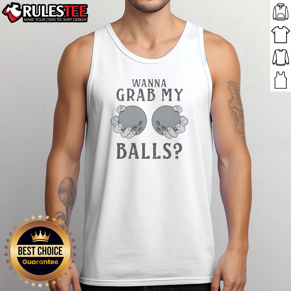pretty-wanna-grab-my-bowling-balls-tank-top Pretty Wanna Grab My Bowling Balls Tank Top
